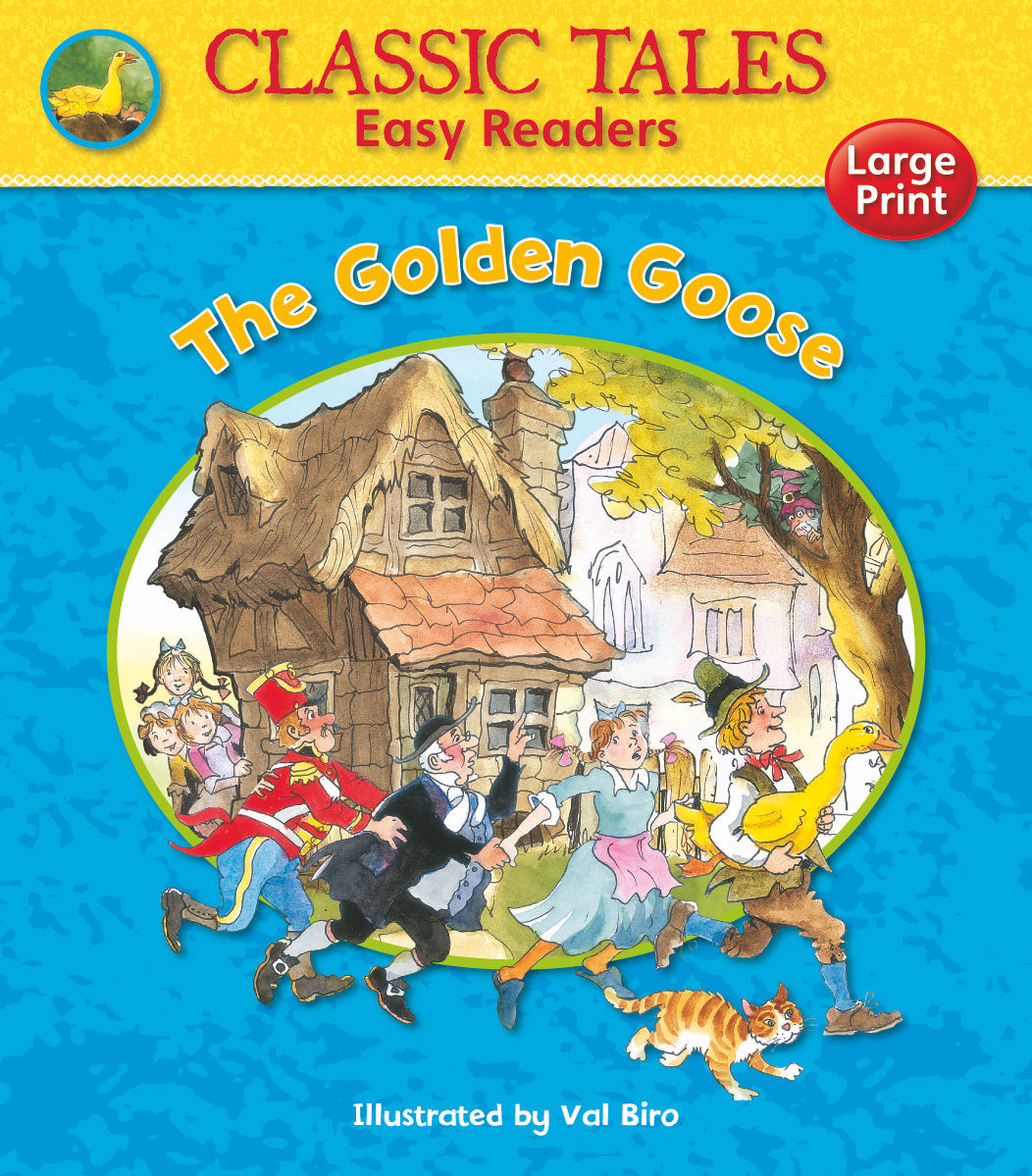 Classic Tales - GOLDEN GOOSE, Easy Reader with large clear simple text Age 4+