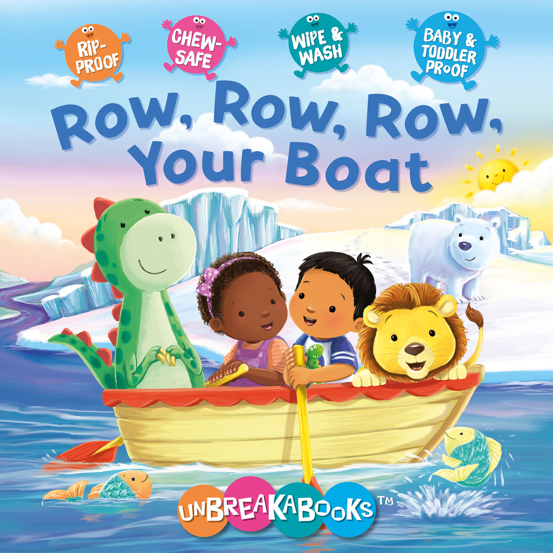 Unbreakabooks® ROW, ROW, ROW, YOUR BOAT. Age 0+