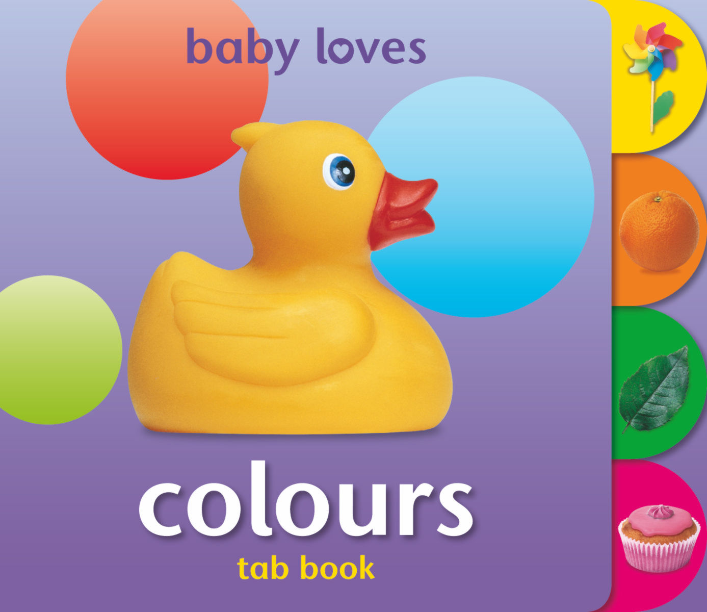 Baby Loves: COLOURS - A board, tab book