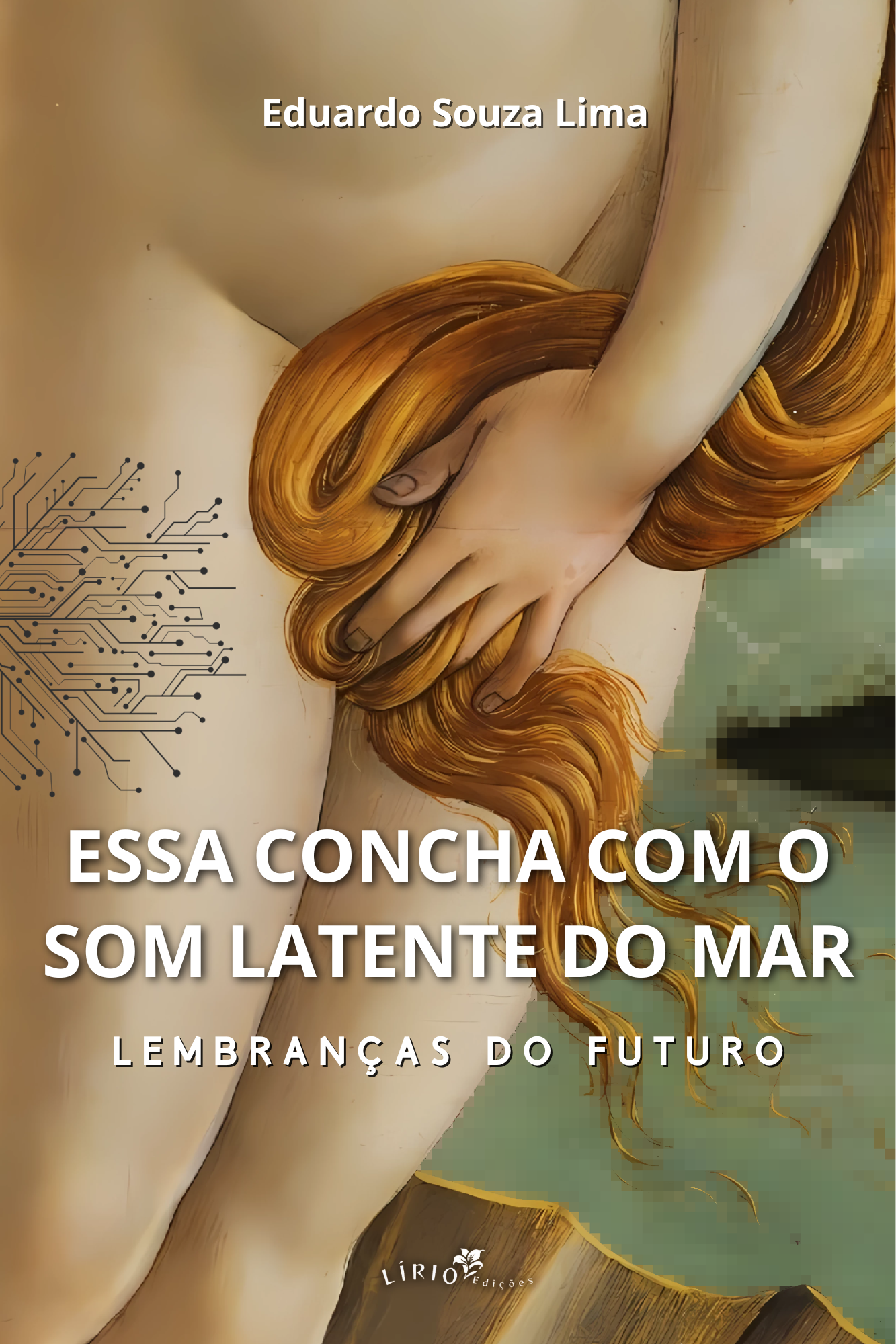 ESSA CONCHA COM O SOM LATENTE DO MAR - Eduardo Souza Lima