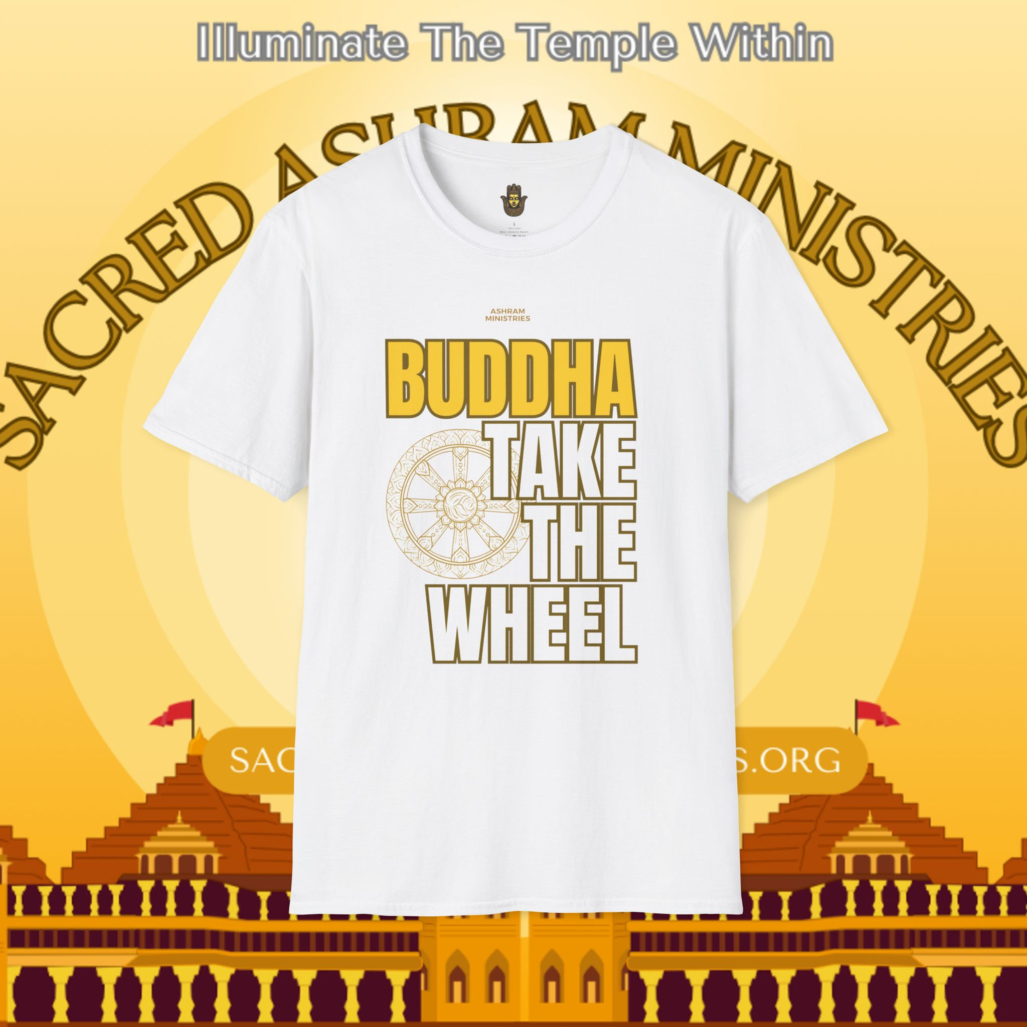 Buddha Take the Wheel - Sacred Ashram Ministries Tees