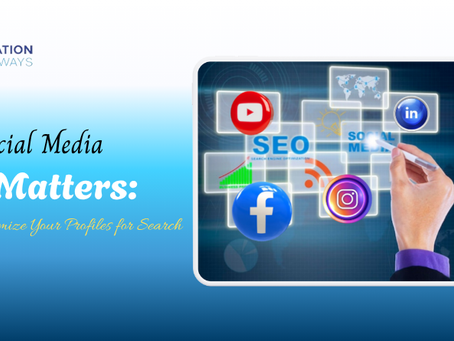 Why Social Media SEO Matters: How to Optimize Your Profiles for Search