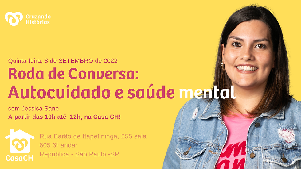 Autocuidado e saúde mental: roda de conversa e acolhimento, com Jessica Sano
