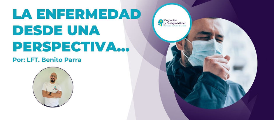 La enfermedad desde una perspectiva…