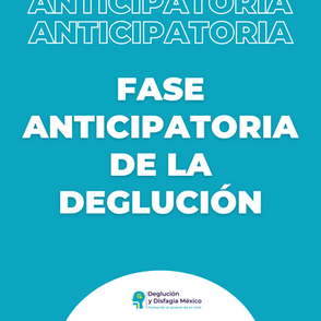 La fase anticipatoria de la deglución