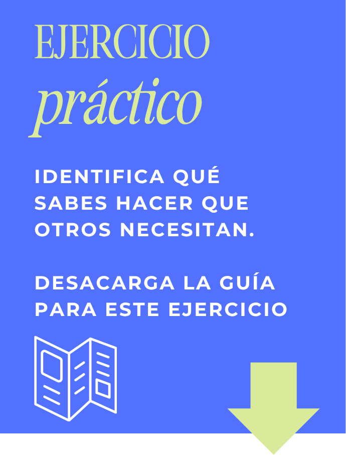 Lo que sabes, tiene VALOR