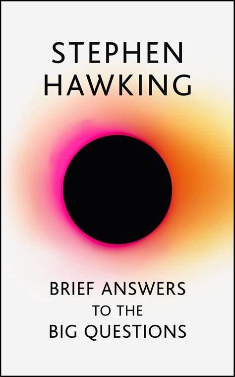 Brief Answers to Big Questions
