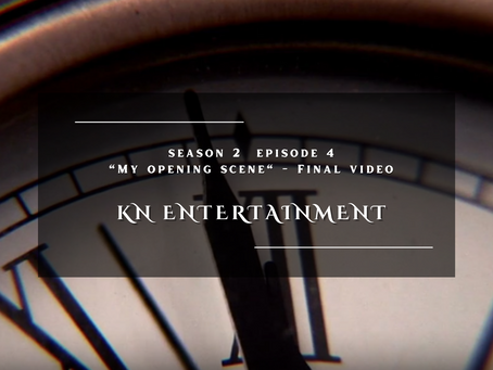 "My Opening Scene" FINAL VIDEO (S2 Ep4) 