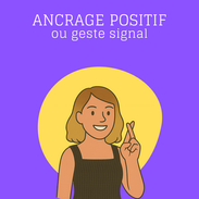 Créer un ancrage positif (geste signal) pour cultiver son bien-être