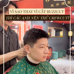 VÌ SAO NĂM MỚI KHÔNG NÊN CẠO TRỌC HOẶC CẮT TÓC NGẮN MÀ NÊN CHỌN CREWCUT?