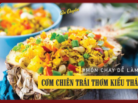 Món Chay Dễ Làm - Cơm Chiên Trái Thơm Kiểu Thái