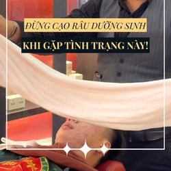 ĐỪNG CẠO RÂU DƯỠNG SINH KHI GẶP TÌNH TRẠNG NÀY.