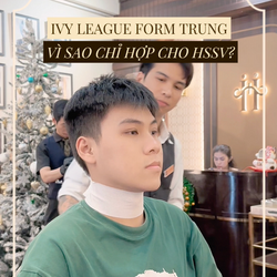 IVY LEAGUE PHOM TRUNG QUỐC - KIỂU TÓC DÀNH CHO HỌC SINH SINH VIÊN.