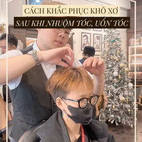 CÁCH KHẮC PHỤC TÓC KHÔ XƠ SAU KHI UỐN NHUỘM