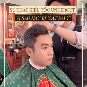 UNDERCUT - KIỂU TÓC GÂY HIỂU LẦM VÀ DỄ CẮT SAI NHẤT!