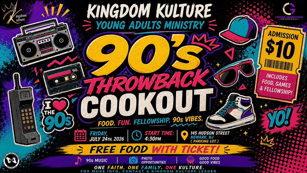 🎧 Kingdom Kulture Young Adults Ministry Presents: 90’s Throwback Cookout