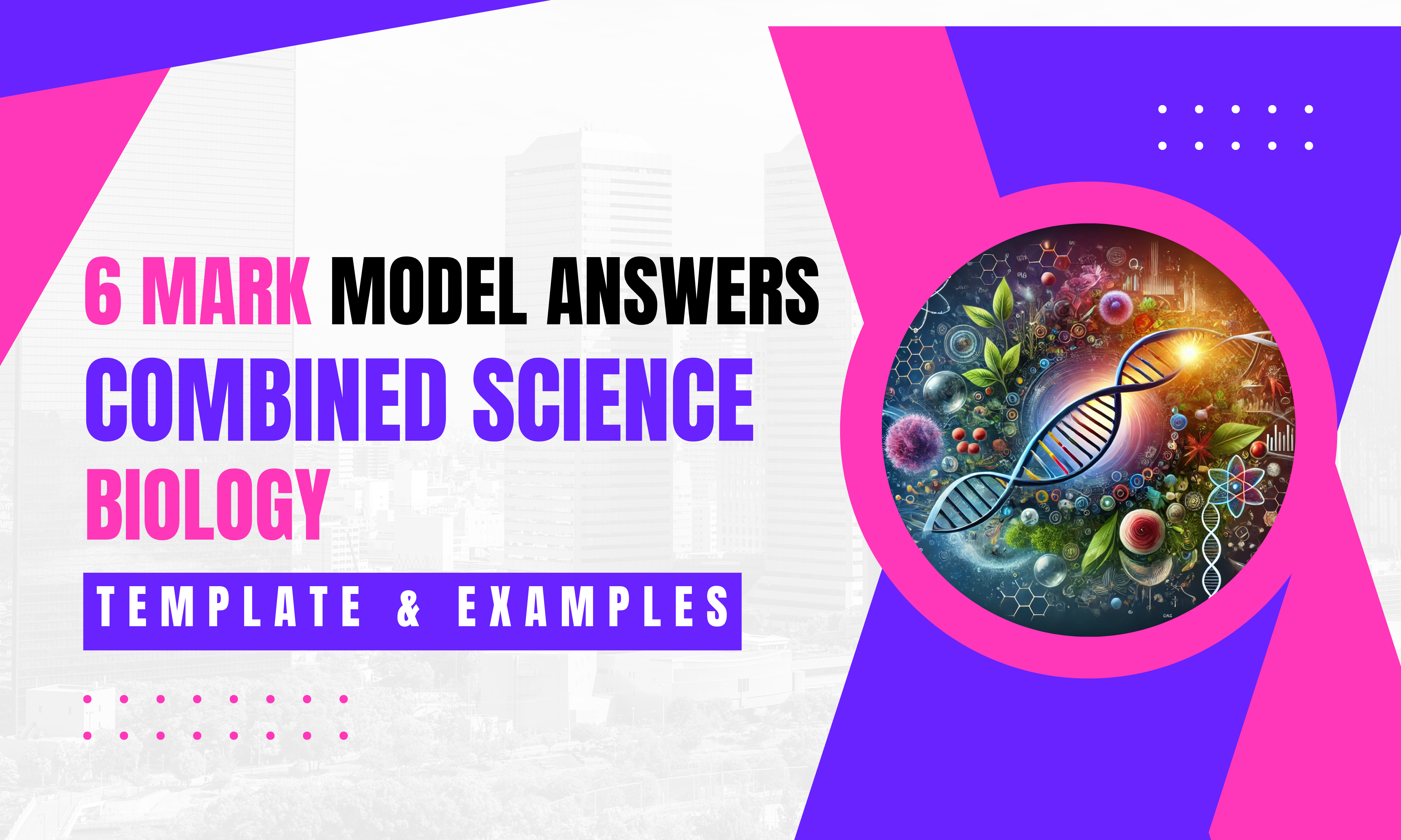 21+ GCSE Combined Science Biology Six Mark Model Answers For Full Marks