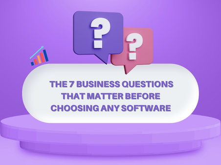 The 7 Business Questions That Matter Before Choosing Any Software