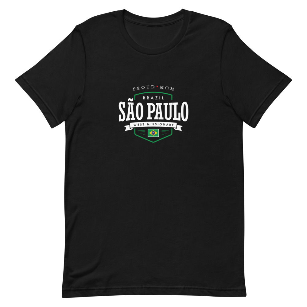 Proud Mom Mission Shirt Brazil São Paulo West - Unisex T-Shirt