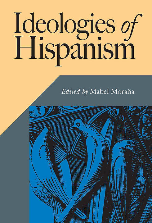 2005 Ideologies of Hispanism.jpg