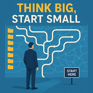 Man in suit faces a flowchart with "Think Big, Start Small" text. Yellow folders and "Start Here" sign. Blue background.
