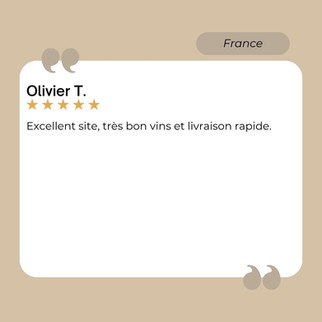 Témoignage d'un client satisfait par les vins et la livraison rapide.