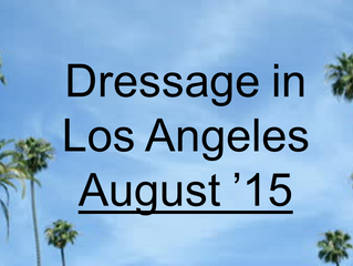 Your Dressage-filled August in L.A.