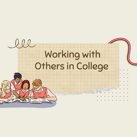  Working with Others in College