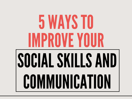 5 Ways To Improve Social Skills & Communication.