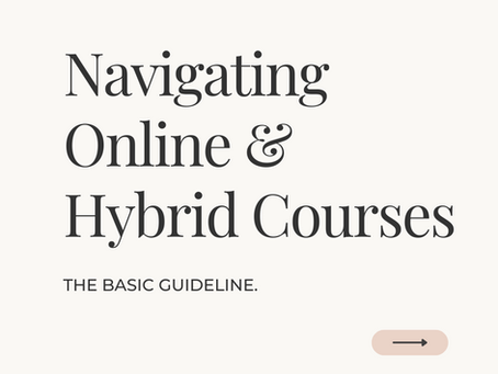 Navigating Hybrid & Online Courses.