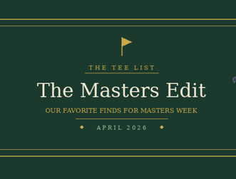 The Tee List Master's Edit