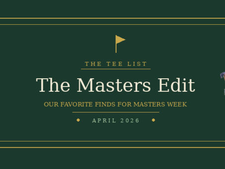 The Tee List Master's Edit