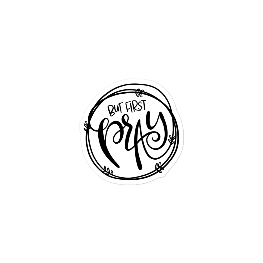 But First Pray - stickers