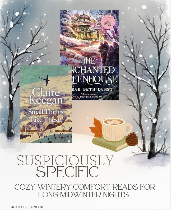 Suspiciously Specific #13: Cozy Wintery Comfort-reads for long Winter Nights...