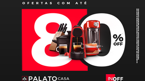 INOFF do Palato Casa: seleção de ofertas em agosto