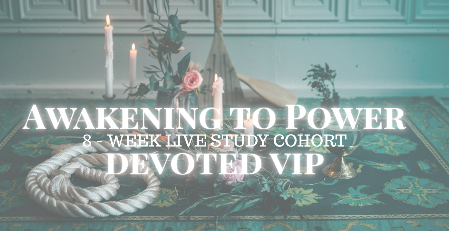 Awakening to Power Live 8 Week Cohort VIP