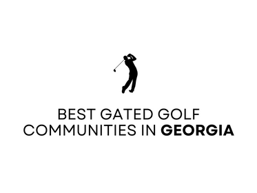 Best Gated Golf Communities In Georgia