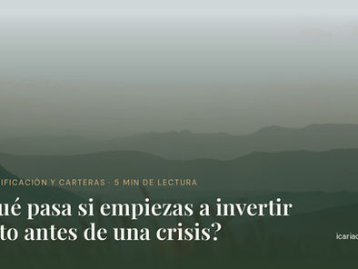 ¿Qué pasa si empiezas a invertir justo antes de una crisis?
