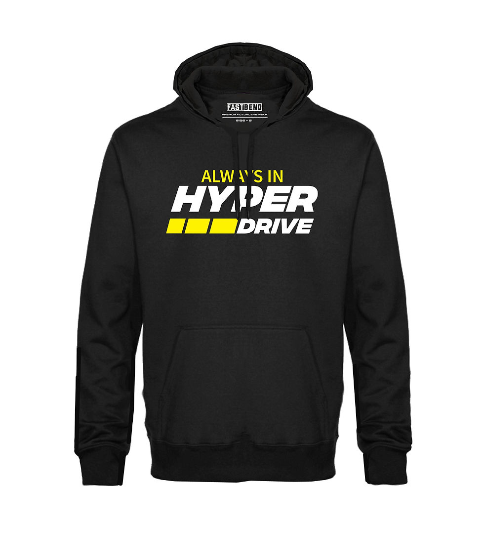 Always in Hyper Drive Hoodie