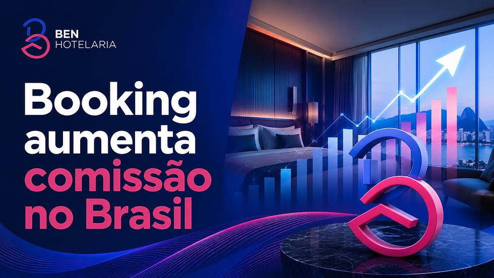 Booking aumenta comissão no Brasil: o que a alta para 15% revela sobre a rentabilidade dos hotéis