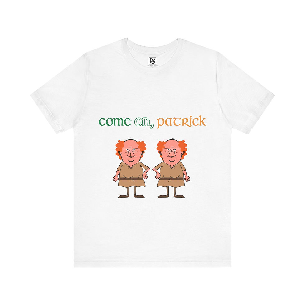 Thumbnail: Come on Patrick Donall and Conall St.Patrick Lutheran Satire Unisex Tee