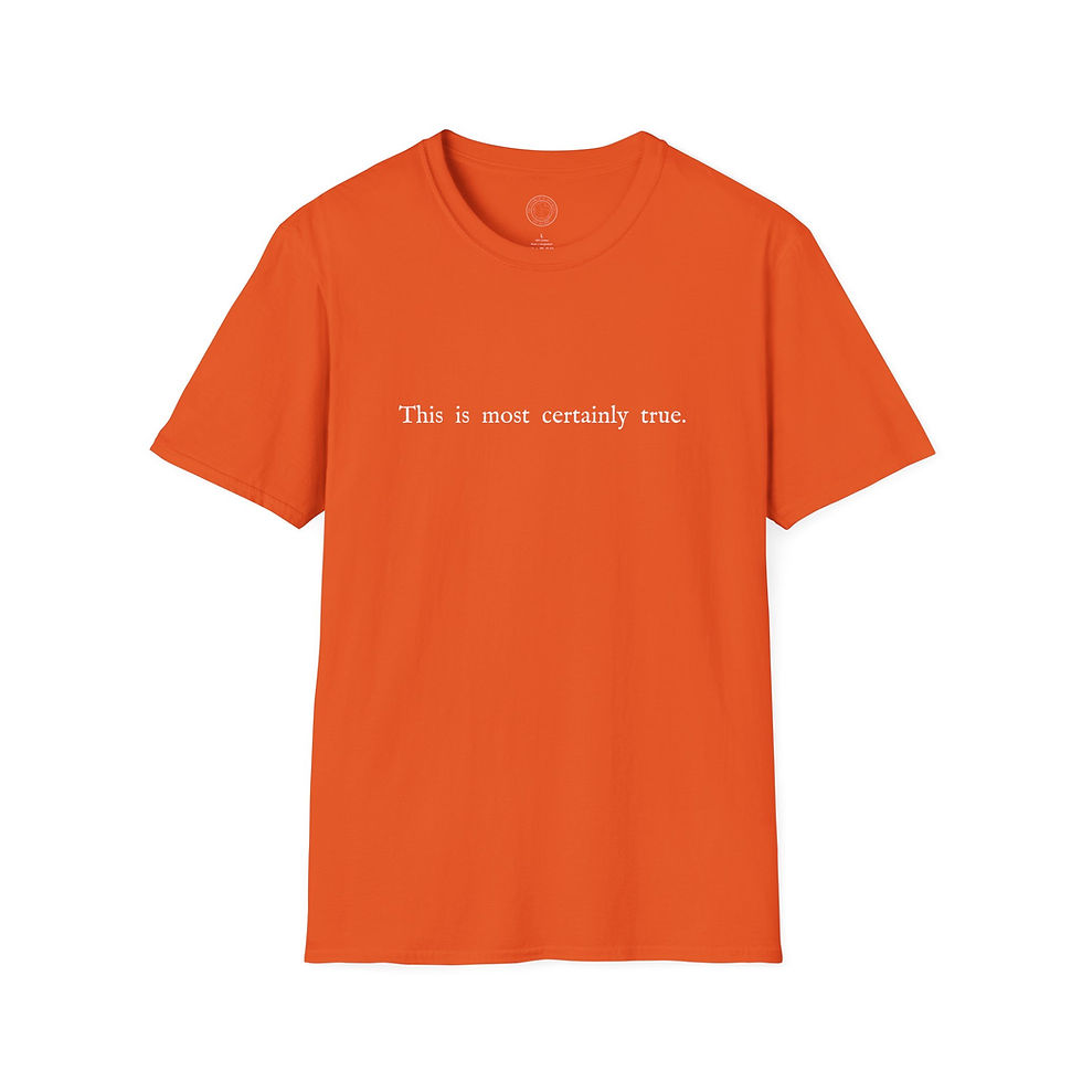 Unisex Softstyle T-Shirt - 'This is Most Certainly True' #Lutheran