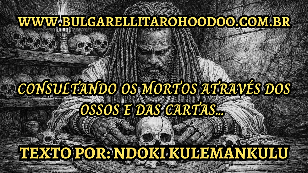 Oráculo de Ossos Oráculo Ancestral Divinação com Cartas Jogo de Ossos Africano Tarot Voodoo Hoodoo e Conjure Conexão com Ancestrais Magia Africana Tradicional Práticas Espirituais Conscientes Leitura Oracular Ética