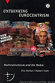 Unthinking Eurocentrism Ella Shohat Robert Stam.webp