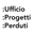 Writer: Ufficio Progetti Perduti