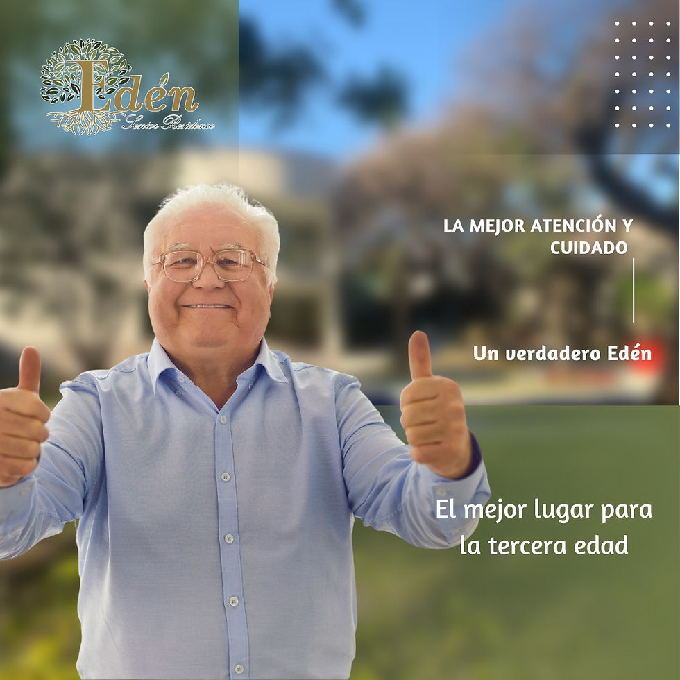 La mejor atención y cuidado, sólo en Edén Senior Residence.