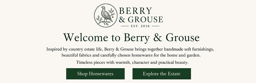 Berry & Grouse welcome panel with estate bird logo, Est. 2016, introductory brand text and buttons to shop homewares or explore the estate.