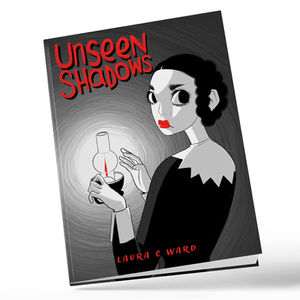Cover for Unseen Shadows - a horror graphic novel by Laura C Ward
