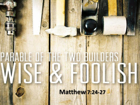 The Parable of The Two Builders