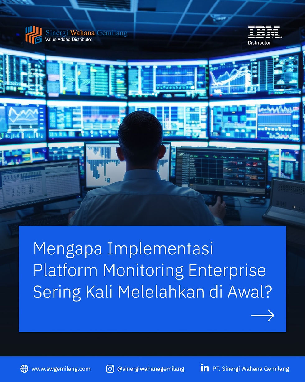 Mengapa Implementasi Platform Monitoring Enterprise Sering Melelahkan?